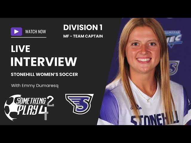 Emmy Dumaresq Interview Stonehill Women's Soccer