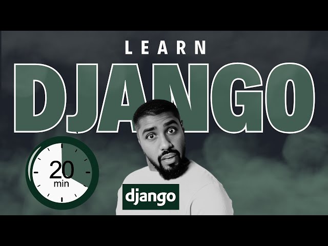 Learn Django in 20 Mins From Scratch | New 2024 Course