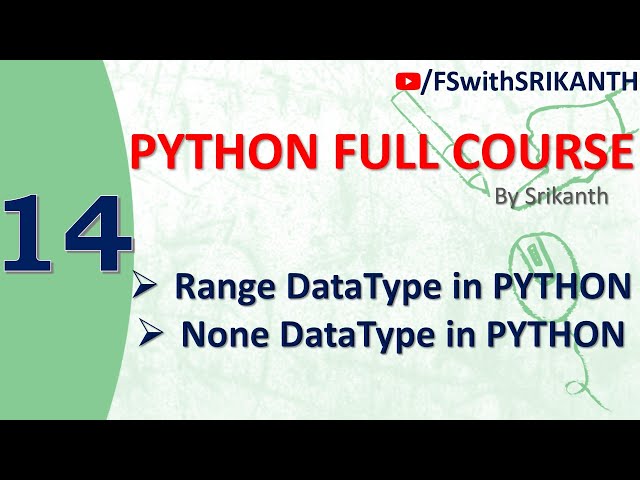 Python_14 | Range Datatype in Python | None Datatype in Python | python from scratch | python 2023