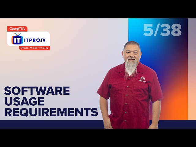 Software Usage Requirements | CompTIA IT Fundamentals+ (FC0-U61) | Part 5 of 38