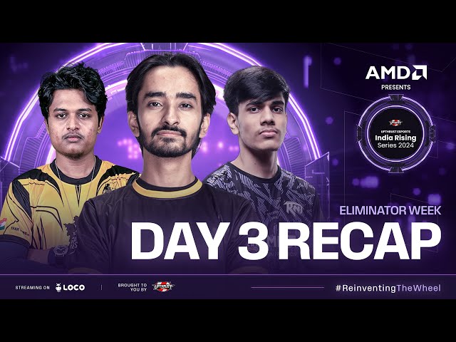 AMD Presents UE India Rising Series 2024 | BGMI | League Stage Day-3 Highlights