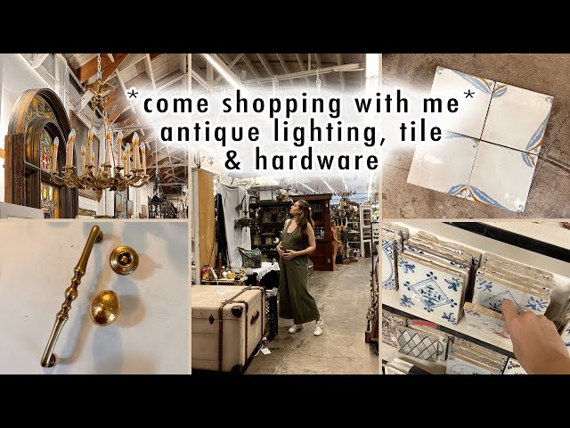 shopping for antique lighting, tile & hardware for our kitchen