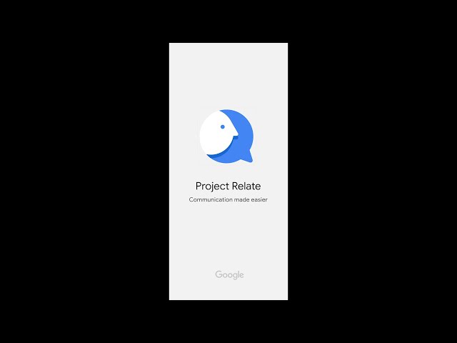 Project Relate Tutorial | Google