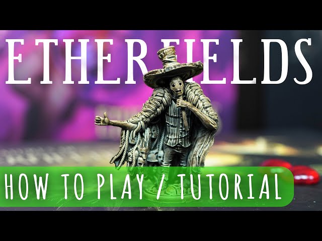 Etherfields - How to play / Tutorial ( On Table Quality 4K )