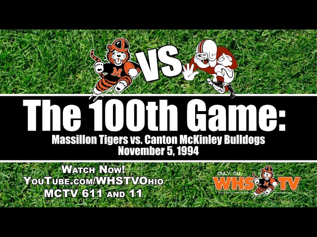 The 100th Game: Massillon Tigers vs. Canton McKinley Bulldogs (11.5.1994)