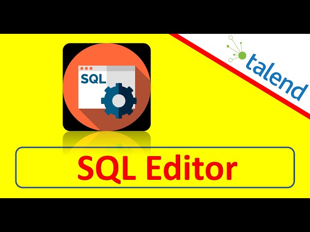 SQL Editor in Talend