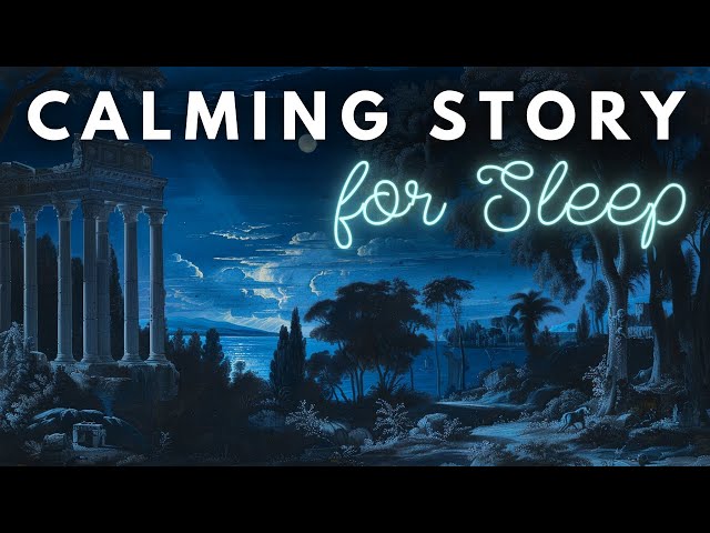 A CALM Story for Sleep 💤 The Sleepy History of the Aeneid 💤 A Peaceful Sleepy Story
