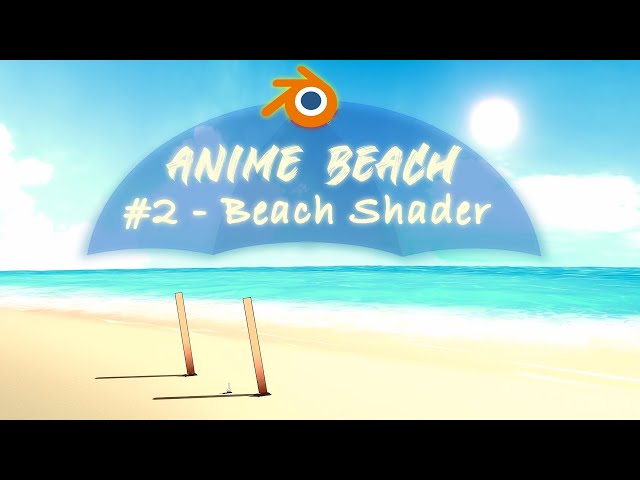 Making an anime beach in Blender Part 2 - Anime Beach-Sand Shader