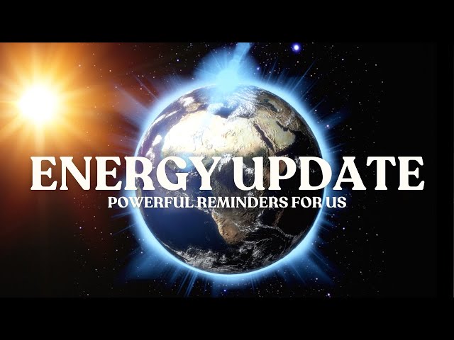 ENERGY UPDATES | Important Reminders For Us