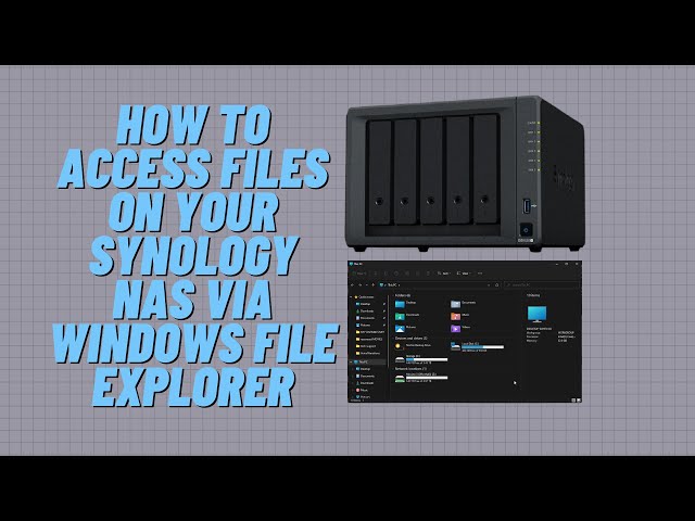 How to Access Files on Your Synology NAS via Windows File Explorer