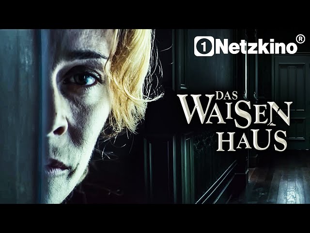 Das Waisenhaus (Spannender MYSTERYTHRILLER Film in voller Länge, Horrorfilm auf Deutsch, Thriller)