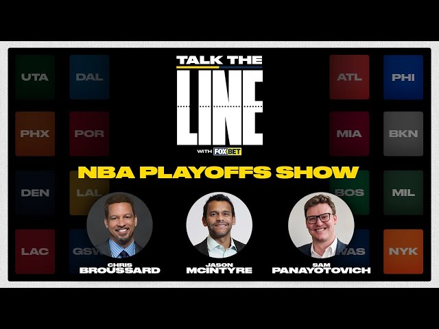 NBA Playoffs Show – Talk the Line with FOX Bet!