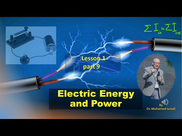 18: L1 part 9: Electric Energy and Power