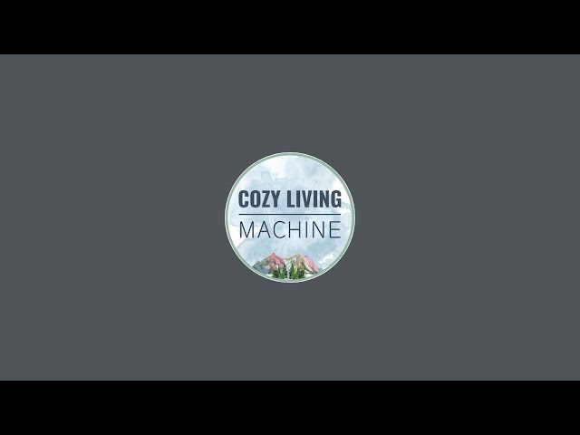 Cozy Living Machine is live!