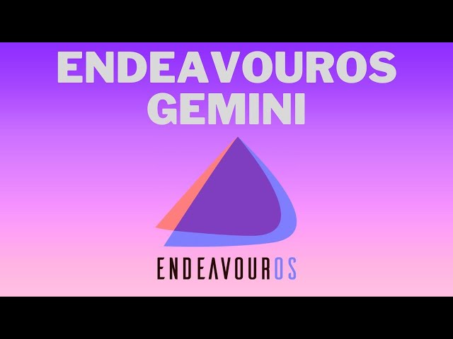 What's New in ENDEAVOUR OS GEMINI