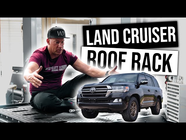 New Land Cruiser Roof Rack by Westcott Designs