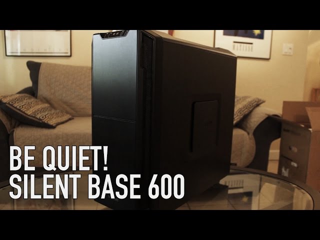 Silent Base 600 by Be Quiet!