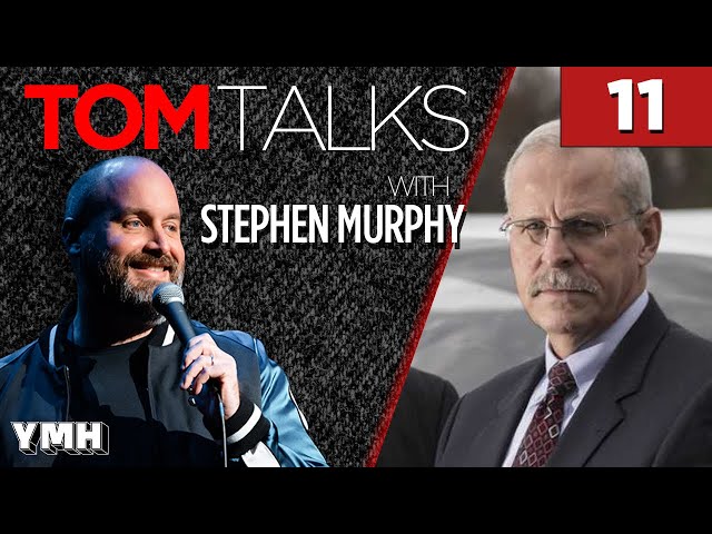 Tom Talks - Ep11 w/ DEA Agent Stephen Murphy