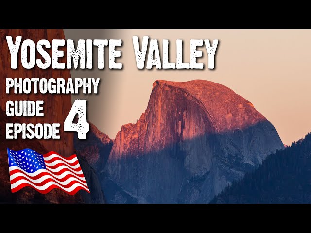 YOSEMITE VALLEY Landscape Photography GUIDE