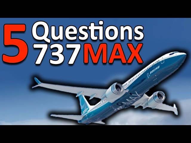 Five questions about the Boeing 737MAX!! - Answered