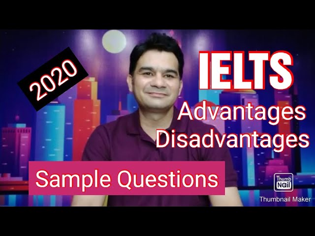 IELTS Advantages and Disadvantages Essay l Sample Questions 2020 l Sir NA Saqib l Best IELTS Trainer