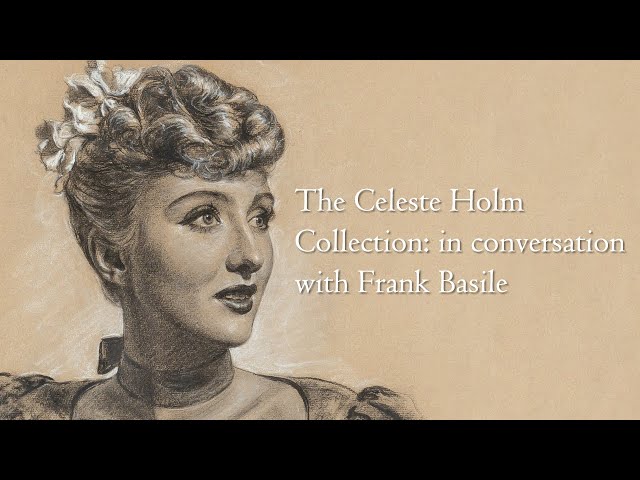 The Celeste Holm Collection: in conversation with Frank Basile