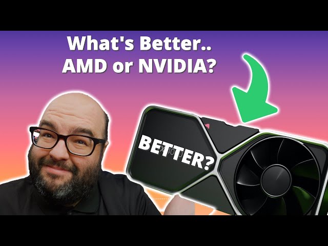 ANSWERED: Who's Better, NVIDIA or AMD For GPUs?