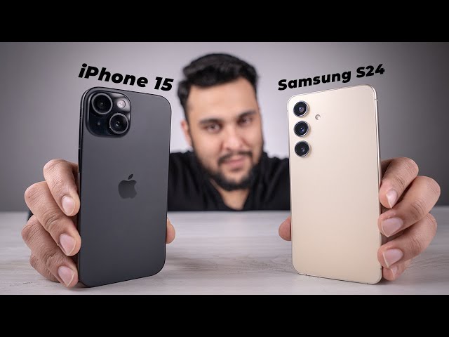 Best Choice For You? - iPhone 15 vs Samsung S24