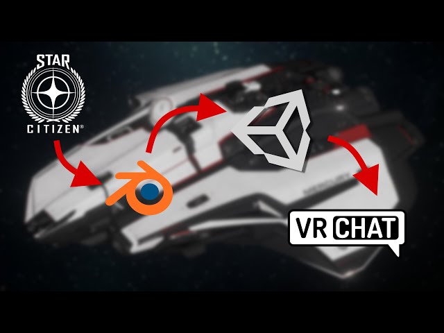 Star Citizen ships in VRCHat - how I do them