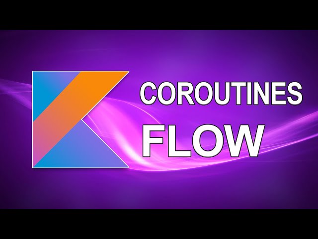 Coroutines flow with Kotlin