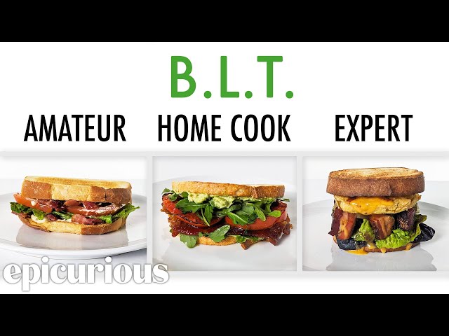 4 Levels of BLT: Amateur to Food Scientist | Epicurious