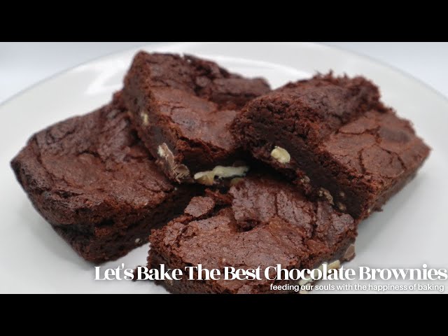 Let's Bake The Best Chocolate Brownies