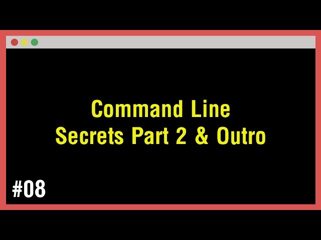 [Arabic] Learn Command Line #08 - Command Line Secrets Part 2 And Outro
