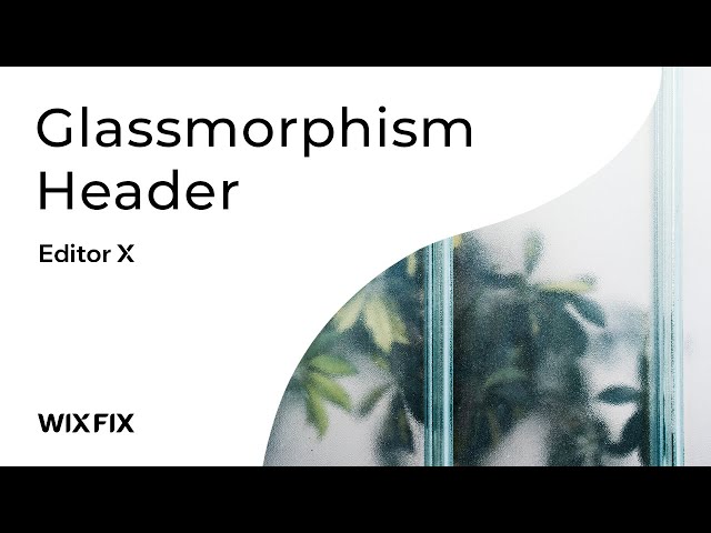 Glassmorphism Header in Editor X | Wix Fix
