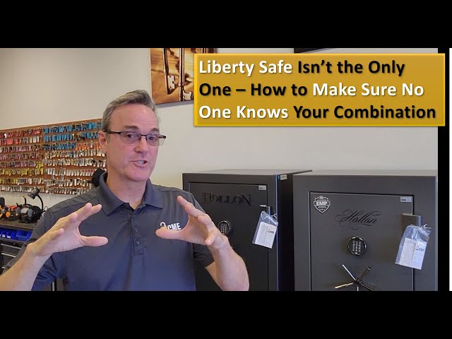 Liberty Safe Gives FBI Combination.  Who Else Has Your Safe Code & How to Protect Yourself