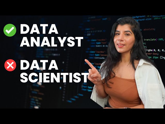 Why You Should Become a Data Analyst and NOT a Data Scientist