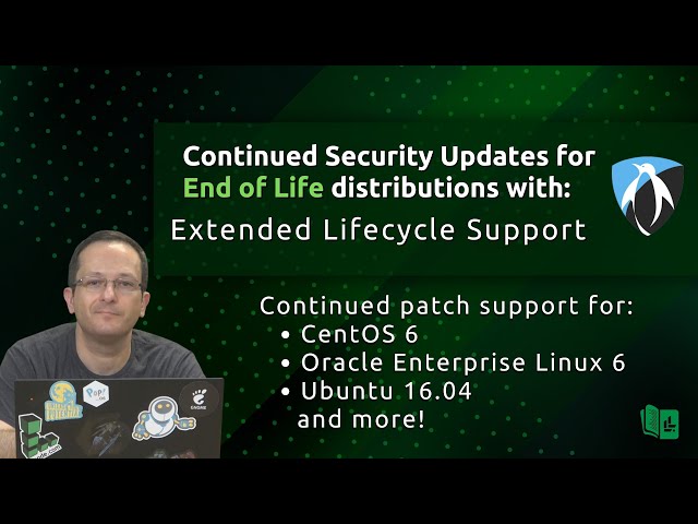 End of Life Distributions: Setting up Extended Lifecycle Support to keep them patched