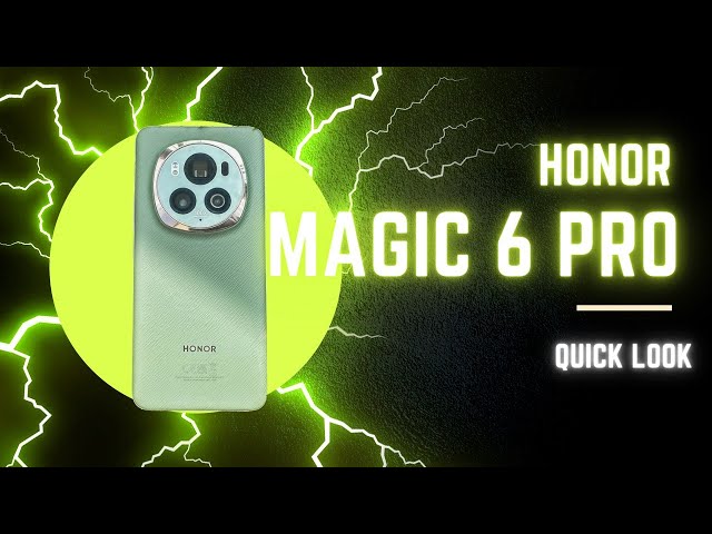Quick Look:  (Global) Honor Magic 6 Pro