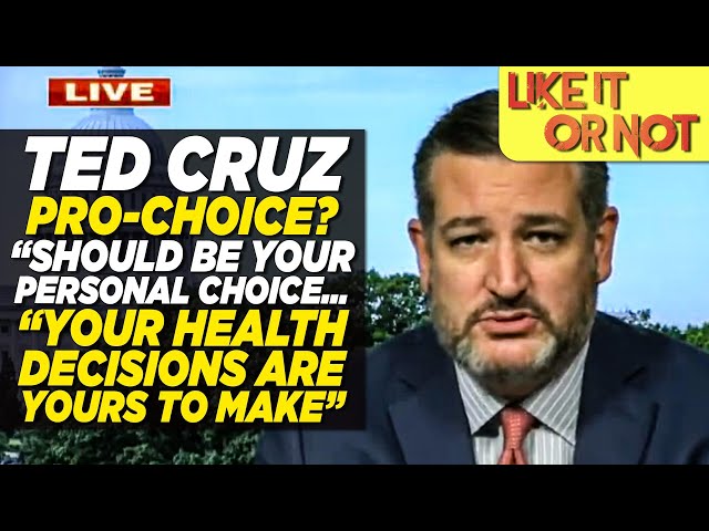 Ted Cruz is Suddenly Pro-Choice?!