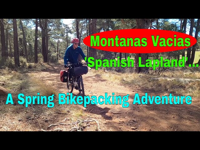 Montanas Vacias - Bikepacking Adventure