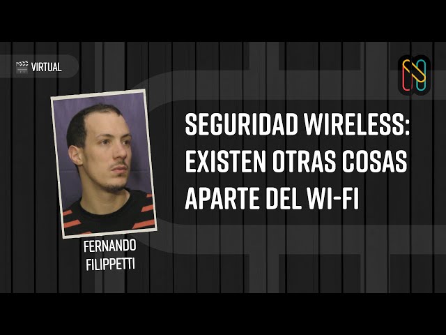 Seguridad wireless: Existen otras cosas aparte del Wi-Fi - Fernando Filippetti