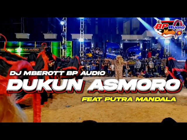 DJ MBEROT BP AUDIO FEAT PUTRA MANDALA | DUKUN ASMORO |