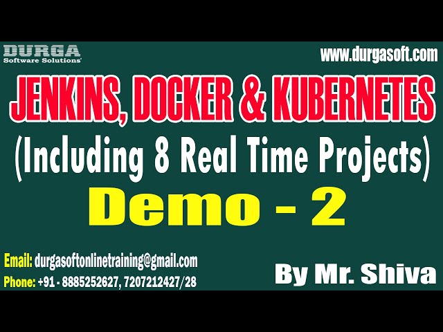 JENKINS, DOCKER & KUBERNETES tutorials || Demo - 2 || by Mr. Shiva On 07-05-2024 @8AM IST