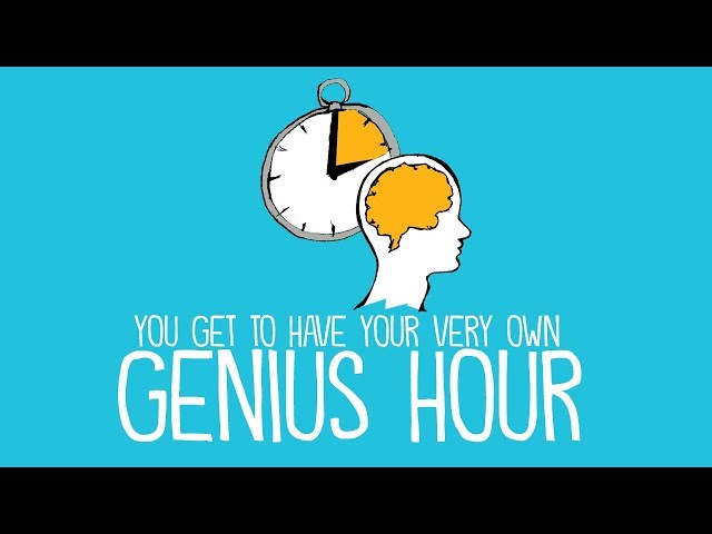 You Get to Have Your Own Genius Hour (A Video for Students)