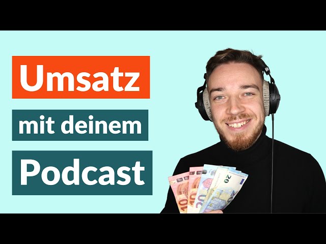 Mit Podcast Geld verdienen: So geht Monetarisierung