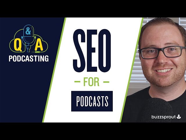 Podcast SEO: How to grow your podcast with SEO