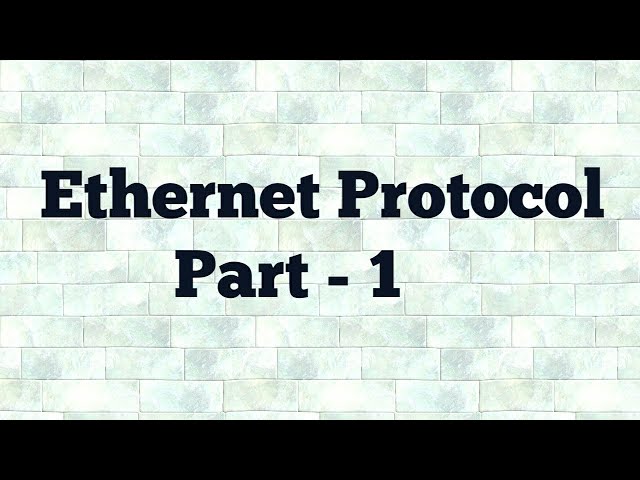 Ethernet Tutorial | Ethernet Protocol