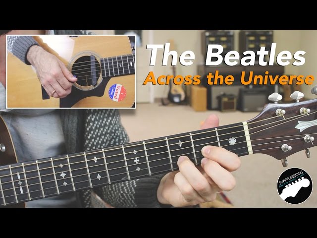 How to Play The Beatles "Across the Universe"   Easy Guitar Lesson