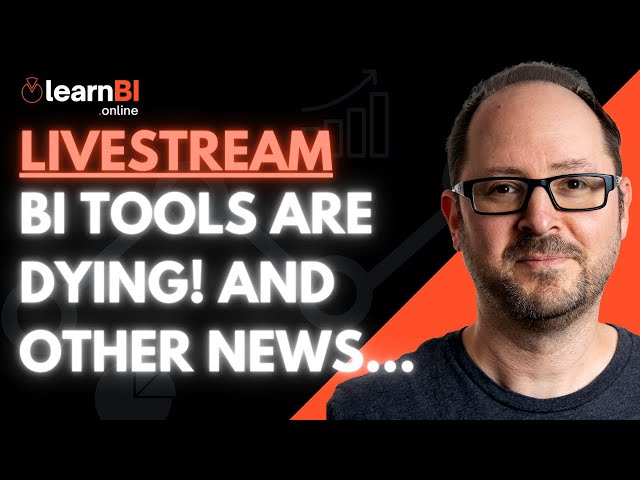 🚨 LIVESTREAM - BI Tools Are Dying! And Other News...