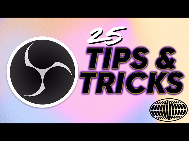 25 OBS Tricks EVERY Streamer Must Know!